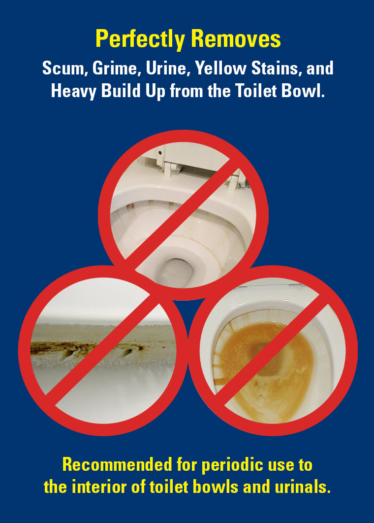 perfectly removes scum, grime, urine, yellow stains, heavy build up from toilet bowl.